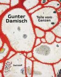 Gunter Damisch : Teile vom Ganzen Sammlung Würth und Leihgaben （1. Aufl. 2012. 120 S. 100 Abb. 28 cm）