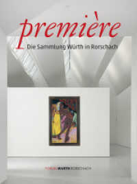 Première : Die Sammlung Würth in Rorschach （2013. 152 S. 95 Abb. 32 cm）