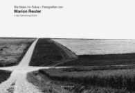 Die Natur Im Fokus : Fotografien von Marion Reuter in der Sammlung Würth. Zur Ausstellung in der Hirschwirtscheuer, Künzelsau （2017. 76 S. 64 Abb. 16.5 x 24 cm）