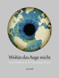 Wohin das Auge reicht : Neue Einblicke in die Sammlung Würth （2018. 224 S. 32 cm）
