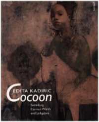 Edita Kadiric · Cocoon : Sammlung Carmen Würth und Leihgaben （2022. 104 S. 28 cm）