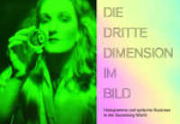 Die dritte Dimension im Bild : Hologramme und optische Illusionen in der Sammlung Würth （NED. 2024. 120 S. 100 Farbabb. 16.5 x 24 cm）