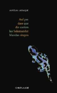 Auf dass die Salamander singen （Deutsche Erstausgabe. 2020. 108 S. 21 cm）