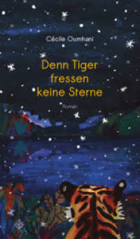 Denn Tiger fressen keine Sterne （Deutsche Erstausgabe. 2025. 162 S. 20.5 cm）