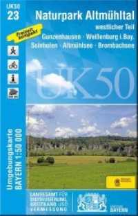 Topographische Karte Bayern Naturpark Altmühltal westlicher Teil (UK50 Umgebungskarte 1:50000 Bayern Topographische Karte Freizeitkarte Wanderkarte .23) （überarb. Aufl. 2018. 20 cm）