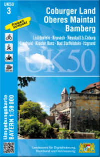 UK50-3 Coburger Land, Oberes Maintal, Bamberg : Lichtenfels, Kronach, Neustadt b.Coburg, Hirschaid, Kloster Banz, Bad Staffelstein, Itzgrund. 1:50000 (UK50 Umgebungskarte 1:50000 Bayern Topographische Karte Freizeitkarte Wanderkarte) （überarb. Aufl. 2021. 8 x 138 mm）
