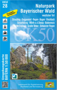 UK50-28 Naturpark Bayerischer Wald - westlicher Teil (UK50 Umgebungskarte 1:50000 Bayern Topographische Karte Freizeitkarte Wanderkarte) （überarb. Aufl. 2022. 20 cm）