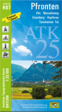 ATK25-R07 Pfronten (Amtliche Topographische Karte 1:25000) : Vils, Nesselwang, Eisenberg, Hopferau, Tannheimer Tal. 1:25000 (ATK25 Amtliche Topographische Karte 1:25000 Bayern) （überarb. Aufl. 2022. 23 cm）