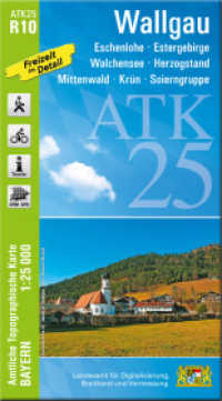ATK25-R10 Wallgau (Amtliche Topographische Karte 1:25000) : Eschenlohe, Estergebirge, Walchensee, Herzogstand, Mittenwald, Krün, Soierngruppe. 1:25000 (ATK25 Amtliche Topographische Karte 1:25000 Bayern) （überarb. Aufl. 2022. 23 cm）