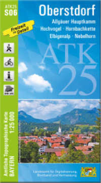 ATK25-S06 Oberstdorf (Amtliche Topographische Karte 1:25000) : Allgäuer Hauptkamm, Hochvogel, Hornbachkette, Elbigenalp, Nebelhorn. 1:25000 (ATK25 Amtliche Topographische Karte 1:25000 Bayern) （überarb. Aufl. 2023. 23 cm）