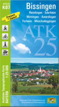 ATK25-K07 Bissingen (Amtliche Topographische Karte 1:25000) : Reimlingen, Ederheim, Möttingen, Amerdingen, Forheim, Mönchsdeggingen. 1:25000 (ATK25 Amtliche Topographische Karte 1:25000 Bayern) （überarb. Aufl. 2023. 23 cm）