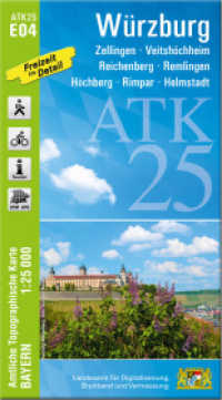 ATK25-E04 Würzburg (Amtliche Topographische Karte 1:25000) : Zellingen, Veitshöchheim, Reichenberg, Remlingen, Höchberg, Rimpar, Helmstadt. 1:25000 (ATK25 Amtliche Topographische Karte 1:25000 Bayern) （überarb. Aufl. 2021. 23 cm）
