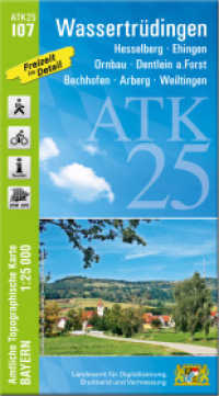 ATK25-I07 Wassertrüdingen (Amtliche Topographische Karte 1:25000) : Hesselberg, Ehingen, Ornbau, Dentlein a.Forst, Bechhofen, Arberg, Weiltingen. 1:25000 (ATK25 Amtliche Topographische Karte 1:25000 Bayern) （überarb. Aufl. 2021. 23 cm）