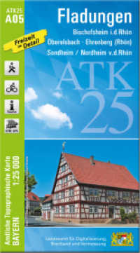 ATK25-A05 Fladungen (Amtliche Topographische Karte 1:25000) : Bischofsheim i.d.Rhön, Oberelsbach, Ehrenberg (Rhön), Sondheim / Nordheim v.d.Rhön. 1:25000 (ATK25 Amtliche Topographische Karte 1:25000 Bayern) （überarb. Aufl. 2021. 23 cm）
