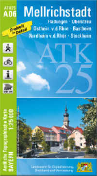 ATK25-A06 Mellrichstadt (Amtliche Topographische Karte 1:25000) : Fladungen, Oberstreu, Ostheim v.d.Rhön, Bastheim, Nordheim v.d.Rhön, Stockheim. 1:25000 (ATK25 Amtliche Topographische Karte 1:25000 Bayern) （überarb. Aufl. 2021. 23 cm）