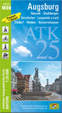 ATK25-M08 Augsburg (Amtliche Topographische Karte 1:25000) : Neusäß, Stadtbergen, Gersthofen, Langweid a.Lech, Diedorf, Welden, Gessertshausen. 1:25000 (ATK25 Amtliche Topographische Karte 1:25000 Bayern) （überarb. Aufl. 2021. 23 cm）