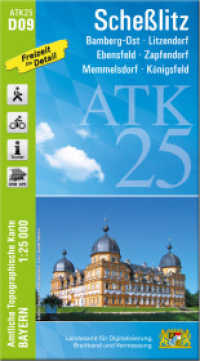 ATK25-D09 Scheßlitz (Amtliche Topographische Karte 1:25000) : Bamberg-Ost, Litzendorf, Ebensfeld, Zapfendorf, Memmelsdorf, Königsfeld. 1:25000 (ATK25 Amtliche Topographische Karte 1:25000 Bayern) （überarb. Aufl. 2022. 23 cm）