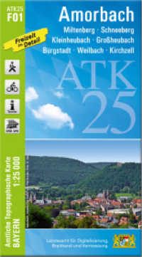ATK25-F01 Amorbach (Amtliche Topographische Karte 1:25000) : Miltenberg, Schneeberg, Kleinheubach, Großheubach, Bürgstadt, Weilbach, Kirchzell. 1:25000 (ATK25 Amtliche Topographische Karte 1:25000 Bayern) （überarb. Aufl. 2022. 23 cm）
