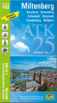 ATK25-F02 Miltenberg (Amtliche Topographische Karte 1:25000) : Amorbach, Schneeberg, Eichenbühl, Bürgstadt, Freudenberg, Walldürn. 1:25000 (ATK25 Amtliche Topographische Karte 1:25000 Bayern) （überarb. Aufl. 2022. 23 cm）
