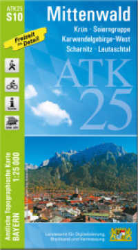 ATK25-S10 Mittenwald (Amtliche Topographische Karte 1:25000) : Krün, Soierngruppe, Karwendelgebirge-West, Scharnitz, Leutaschtal. 1:25000 (ATK25 Amtliche Topographische Karte 1:25000 Bayern) （überarb. Aufl. 2022. 23 cm）
