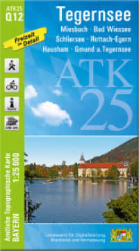 ATK25-Q12 Tegernsee (Amtliche Topographische Karte 1:25000) : Miesbach, Bad Wiessee, Schliersee, Rottach-Egern, Hausham, Gmund a.Tegernsee. 1:25000 (ATK25 Amtliche Topographische Karte 1:25000 Bayern) （überarb. Aufl. 2022. 23 cm）