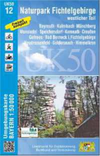 UK50-12 Naturpark Fichtelgebirge, westlicher Teil (UK50 Umgebungskarte 1:50000 Bayern Topographische Karte Freizeitkarte Wanderkarte) （überarb. Aufl. 2023. 20 cm）