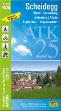 ATK25-R04 Scheidegg (Amtliche Topographische Karte 1:25000) : Weiler-Simmerberg, Lindenberg i.Allgäu, Sigmarszell, Hergensweiler. 1:25000 (ATK25 Amtliche Topographische Karte 1:25000 Bayern) （überarb. Aufl. 2023. 23 cm）