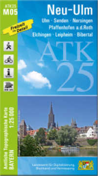 ATK25-M05 Neu-Ulm (Amtliche Topographische Karte 1:25000) : Ulm, Senden, Nersingen, Pfaffenhofen a.d.Roth, Elchingen, Leipheim, Bibertal. 1:25000 (ATK25 Amtliche Topographische Karte 1:25000 Bayern) （überarb. Aufl. 2023. 23 cm）