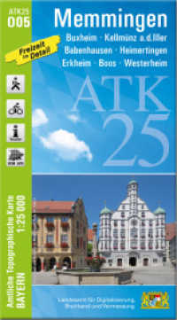 ATK25-O05 Memmingen (Amtliche Topographische Karte 1:25000) : Buxheim, Kellmünz a.d.Iller, Babenhausen, Heimertingen, Erkheim, Boos, Westerheim. 1:25000 (ATK25 Amtliche Topographische Karte 1:25000 Bayern) （überarb. Aufl. 2023. 23 cm）
