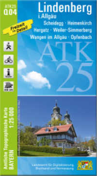 ATK25-Q04 Lindenberg i.Allgäu (Amtliche Topographische Karte 1:25000) : Scheidegg, Heimenkirch, Hergatz, Weiler-Simmerberg, Wangen im Allgäu, Opfenbach. 1:25000 (ATK25 Amtliche Topographische Karte 1:25000 Bayern) （überarb. Aufl. 2023. 23 cm）