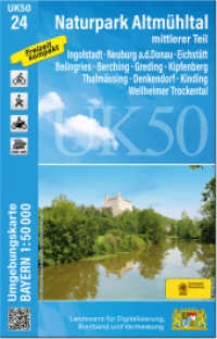 UK50-24 Naturpark Altmühltal mittlerer Teil (UK50 Umgebungskarte 1:50000 Bayern Topographische Karte Freizeitkarte Wanderkarte) （überarb. Aufl. 2023. 20 cm）