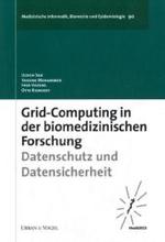 Grid-Computing in der biomedizinischen Forschung （2007. 96 S. m. zahlr. Abb.）