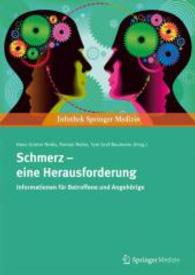 Schmerz-Eine Herausforderung : Informationen Fur Betroffene Und Angehorige