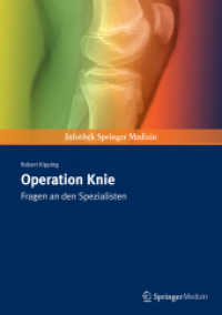 Operation Knie : Fragen an den Spezialisten (Infothek Springer Medizin) （1. Aufl. 2019. ix, 87 S. IX, 87 S. 44 Abb. in Farbe. 210 mm）