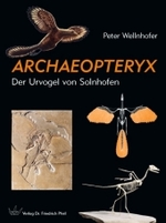 Archaeopteryx : Der Urvogel von Solnhofen （2008. 256 S. m. 240 Farb- und 182 SW-Abb., 24 Tabellen. 325 mm）