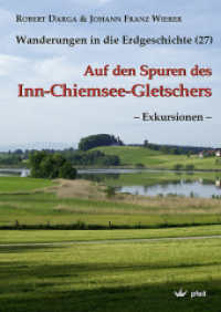 Wanderungen in die Erdgeschichte. Bd.27 Auf den Spuren des Inn-Chiemsee-Gletschers, Exkursionen （2009. 192 S. m. 276 meist farb. Abb., Beil.: Ktn. 25 cm）