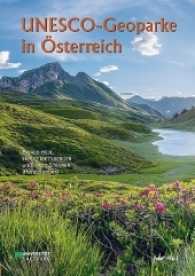 UNESCO-Geoparke in Österreich (Natur- und Kulturerlebnisführer der Universität Salzburg Bd.5) （2017. 168 S. m. 185 Farb- u. 1 SW-Abb. 21 cm）