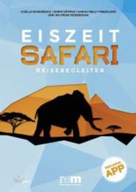 Eiszeitsafari - Reisebegleiter : Inklusive App （2016. 224 S. zahlreiche farbige Abbildungen. 24 cm）