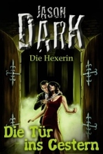 Mira Fantasy : Die T&uuml;r ins Gestern : Roman. Originalausgabe (Mira Taschenbuch)