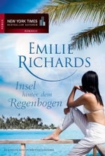 New York Times Bestseller Autoren, Romance : Insel hinter dem Regenbogen : Roman. Deutsche Erstver&ouml;ffentlichung (Mira Taschenbuch)