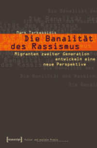Die Banalität des Rassismus : Migranten zweiter Generation entwickeln eine neue Perspektive (Kultur und soziale Praxis) （2004. 226 S. 225.0 mm）