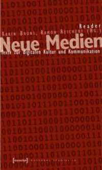 ニューメディア読本<br>Reader Neue Medien : Texte zur digitalen Kultur und Kommunikation (Cultural Studies Bd.18) （2007. 542 S. Klebebindung. 225 mm）