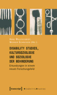 Disability Studies, Kultursoziologie und Soziologie der Behinderung : Erkundungen in einem neuen Forschungsfeld (Disability Studies: Körper - Macht - Differenz) （2007. 348 S. 225.0 mm）