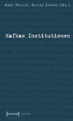 カフカによる制度の物語<br>Kafkas Institutionen (Lettre) （2007. 325 S. 22,5 cm）