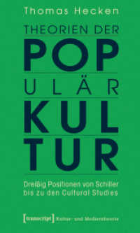 Theorien der Populärkultur : Dreißig Positionen von Schiller bis zu den Cultural Studies (Transcript Intro) （2. unveränd. Aufl. 2012. 230 S. 225.0 mm）