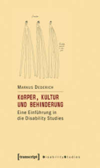 Körper, Kultur und Behinderung : Eine Einführung in die Disability Studies (Disability Studies: Körper - Macht - Differenz Bd.2) （2007. 208 S. 225.0 mm）