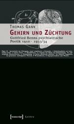 ゴットフリート・ベンによる精神医学の詩学<br>Gehirn und Züchtung : Gottfried Benns psychiatrische Poetik 1910-1933/34 (Lettre) （2007. 237 S. 22,5 cm）