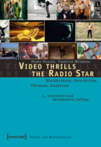 Video Thrills the Radio Star : Musikvideos: Geschichte, Themen, Analysen (Kultur- und Medientheorie) （3. Aufl. 2007. 494 S. 8 SW-Abb. 225.0 mm）