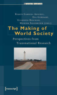 The Making of World Society - Perspectives from Transnational Research (Global Studies)