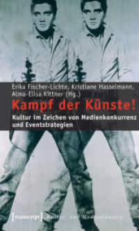 Kampf der Künste! : Kultur im Zeichen von Medienkonkurrenz und Eventstrategien (Kultur- und Medientheorie) （2026. 300 S. 225.0 mm）